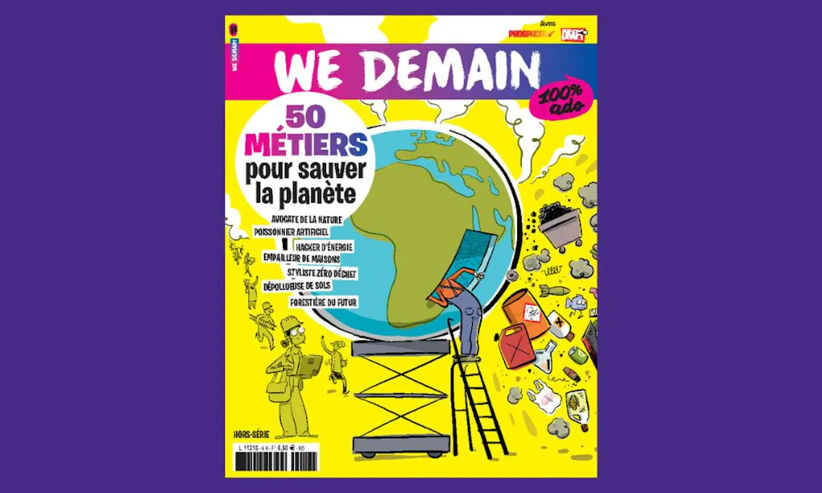 WE DEMAIN 100% ado n°6 : 50 métiers pour sauver la planète