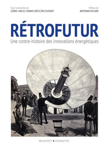 Transition énergétique : utilisons les innovations du passé !